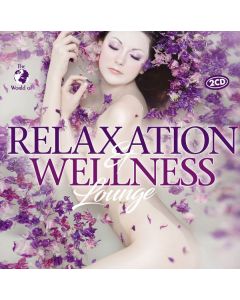 The World Of Relaxation & Wellness Lounge CD