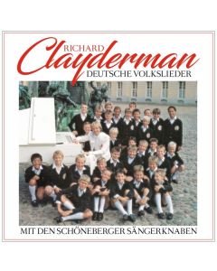 Richard Clayderman & Die Schöneberger Sängerknaben - Deutsche Volkslieder CD