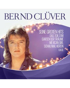 Bernd Clüver - Seine großen Hits CD