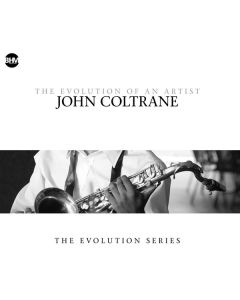 John Coltrane (1926-1967) - John Coltrane-The Evolution Of An Artist CD