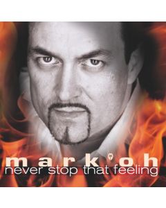 Mark ’Oh - Never Stop That Feeling CD