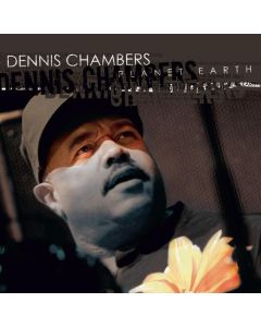 Dennis Chambers - Planet Earth CD