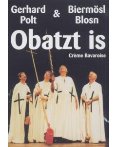 Gerhard Polt & Biermösl Blosn - Obatzt is - Creme Bavaroise DVD