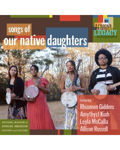 Our Native Daughters - Songs Of Our Native Daughters CD