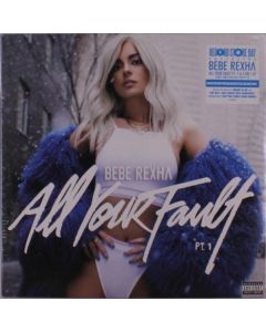 Bebe Rexha - All Your Fault: Parts 1 & 2 (Limited Edition) (Baby Blue Vinyl) LP