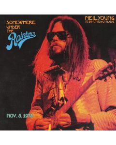 Neil Young - Somewhere Under The Rainbow - Nov. 5, 1973 LP