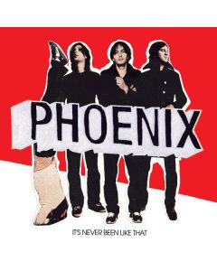 Phoenix - It's Never Been Like That LP