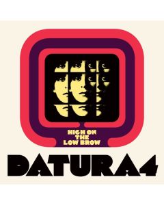 Datura4 - High On The Low Brow LP