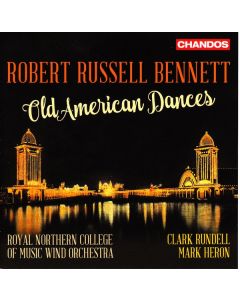 Robert Russell Bennett (1894-1981) - Old American Dances CD