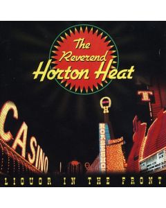 The Reverend Horton Heat - Liquor In The Front LP