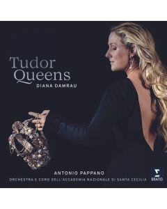 Diana Damrau - Tudor Queens CD