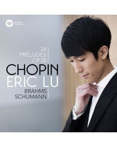 Eric Lu - Chopin / Brahms / Schumann CD