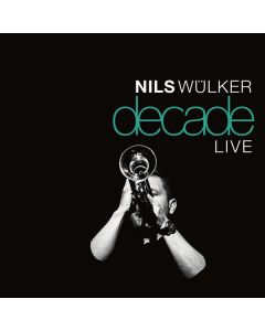 Nils Wülker - Decade Live (180g) LP
