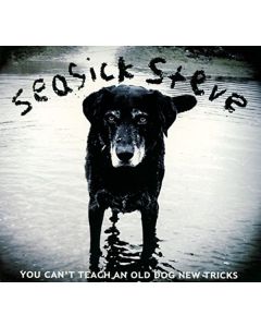 Seasick Steve - You Can't Teach An Old Dog New Tricks CD