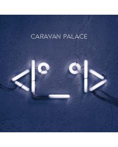 Caravan Palace - Robot Face (45 RPM) LP