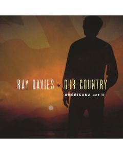 Ray Davies - Our Country: Americana Act II CD
