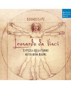 Capella de la Torre - "Soundscape - Leonardo da Vinci" CD