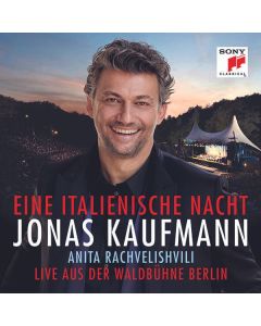 Jonas Kaufmann – Eine italienische Nacht (Live aus der Waldbühne Berlin) CD