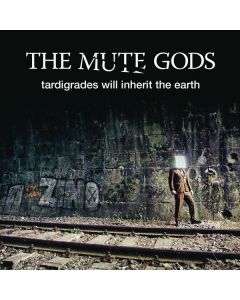 The Mute Gods - Tardigrades Will Inherit The Earth CD