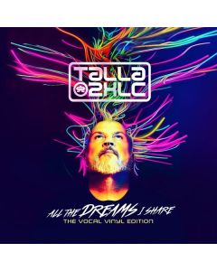 Talla 2XLC - All The Dreams I Share (The Vocal Vinyl Edition) LP