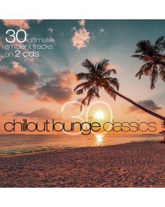 30 Chillout Lounge Classics CD