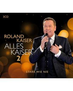 Roland Kaiser - Alles Kaiser 2 (Stark wie nie) CD