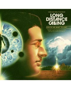 Long Distance Calling - How Do We Want To Live? CD