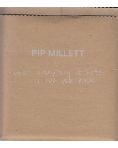 Pip Millett - When Everything Is Better I'll Let You Know CD