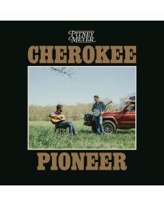 Pitney Meyer - Cherokee Pioneer LP