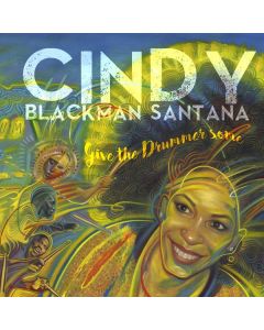 Cindy Blackman Santana - Give The Drummer Some CD