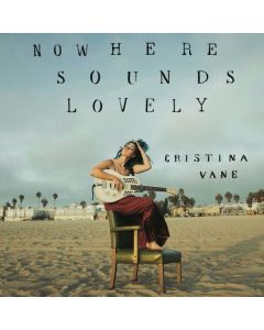 Cristina Vane - Nowhere Sounds Lovely CD