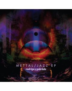 Rodrigo Y Gabriela - Mettal / Jazz EP CD