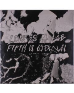 Filth Is Eternal - Love Is A Lie, Filth Is Eternal LP