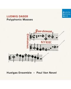 Ludwig Daser (1525-1589) - Polyphone Messen CD