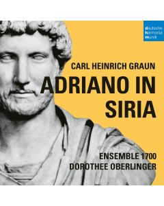 Carl Heinrich Graun (1703-1759) - Adriano in Siria (Weltweit exklusiv bei jpc) CD