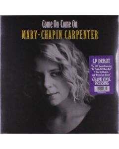Mary Chapin Carpenter - Come On Come On (Grape Vinyl) LP
