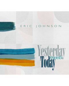 Eric Johnson - Yesterday Meets Today LP