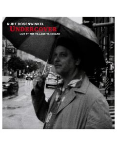 Kurt Rosenwinkel - Undercover: Live At The Village Vanguard CD