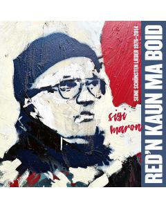 Sigi Maron - Red'n Kaun Ma Boid: Seine schönsten Lieder 1976 - 2014 LP