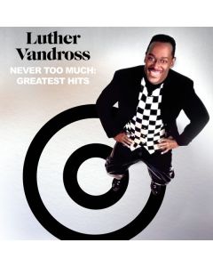Luther Vandross - Never Too Much: Greatest Hits CD