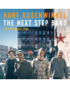 Kurt Rosenwinkel - The Next Step Band Live At Smalls 1996 CD