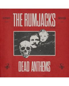 The Rumjacks - Dead Anthems LP