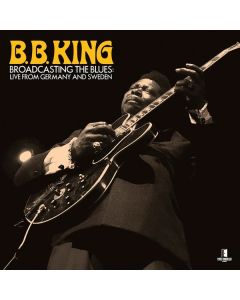 B.B. King - Broadcasting The Blues: Live From Germany To Sweden CD