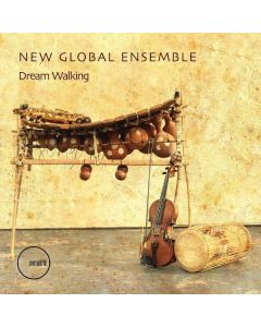 New Global Ensemble - Dream Walking CD