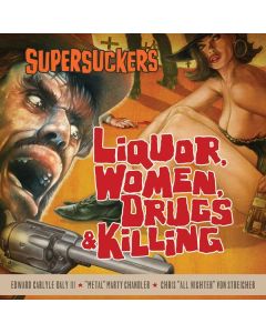 Supersuckers - Liquor, Women, Drugs & Killing CD
