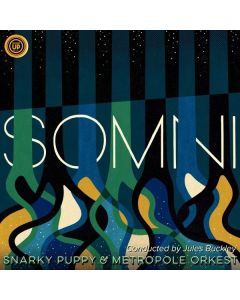 Snarky Puppy & Metropole Orkest - Somni LP