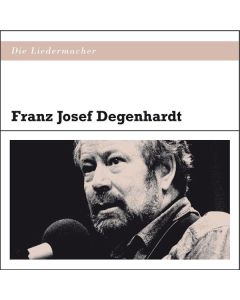 Franz Josef Degenhardt - Die Liedermacher: Franz Josef Degenhardt CD