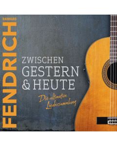 Rainhard Fendrich - Zwischen gestern & heute - Die ultimative Liedersammlung CD