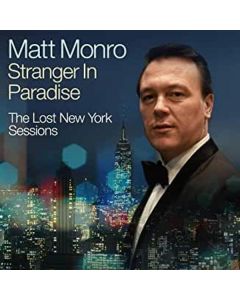 Matt Monro - Stranger In Paradise: The Lost New York Sessions CD