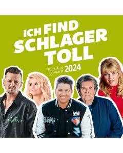 Ich find Schlager toll - Frühjahr/Sommer 2024 CD